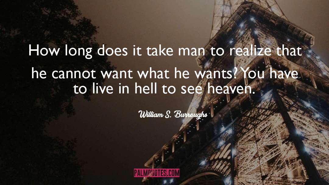 Brac Pack 14 Heaven S Hell quotes by William S. Burroughs