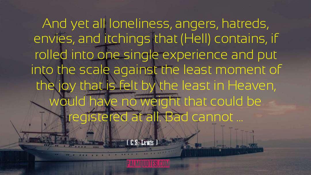 Brac Pack 14 Heaven S Hell quotes by C.S. Lewis