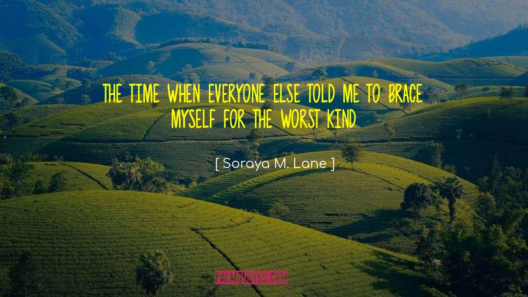 Brace quotes by Soraya M. Lane