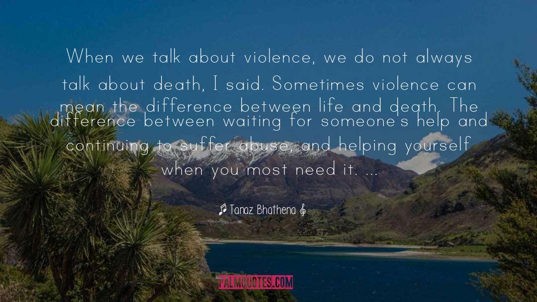 Brace Yourself For The Violence quotes by Tanaz Bhathena