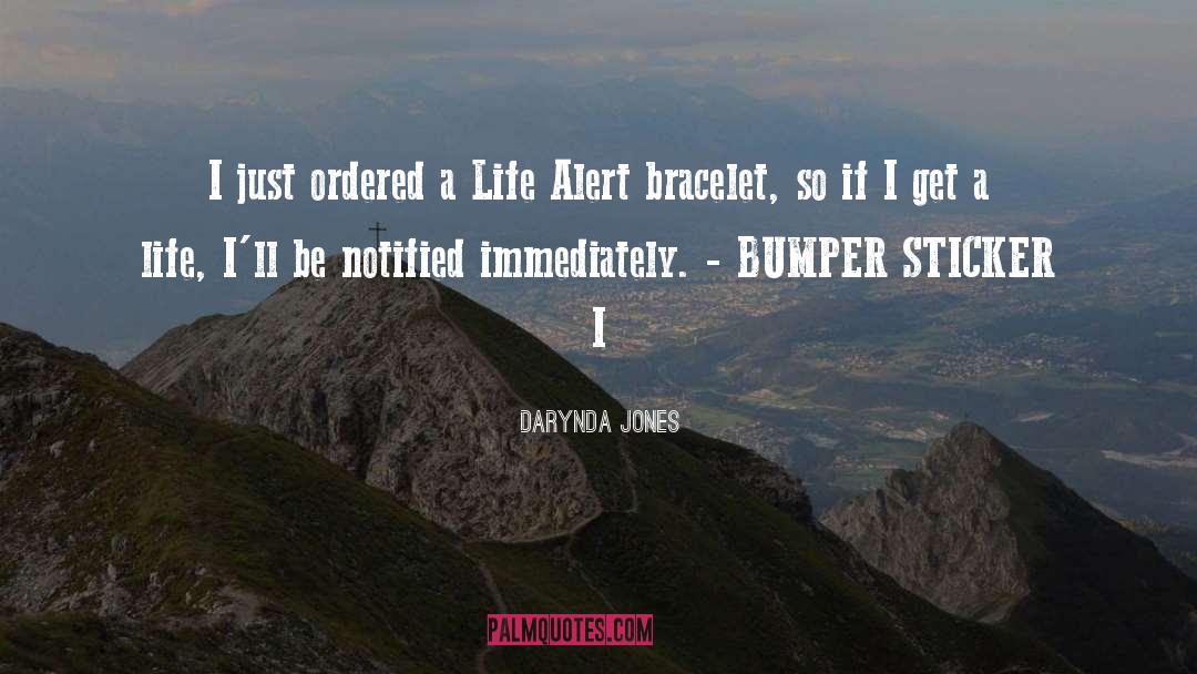 Bracelet quotes by Darynda Jones