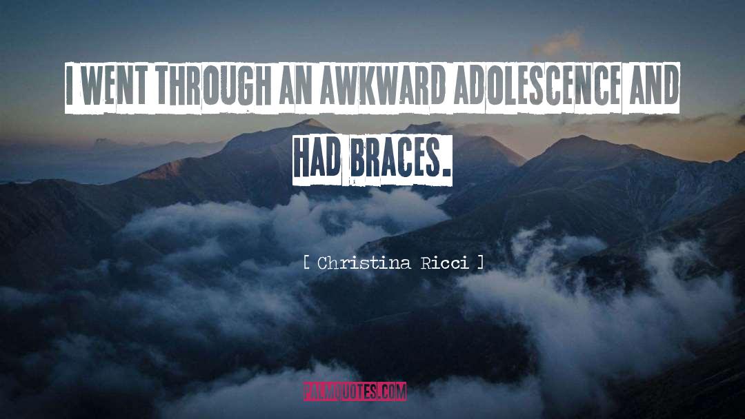 Braces quotes by Christina Ricci
