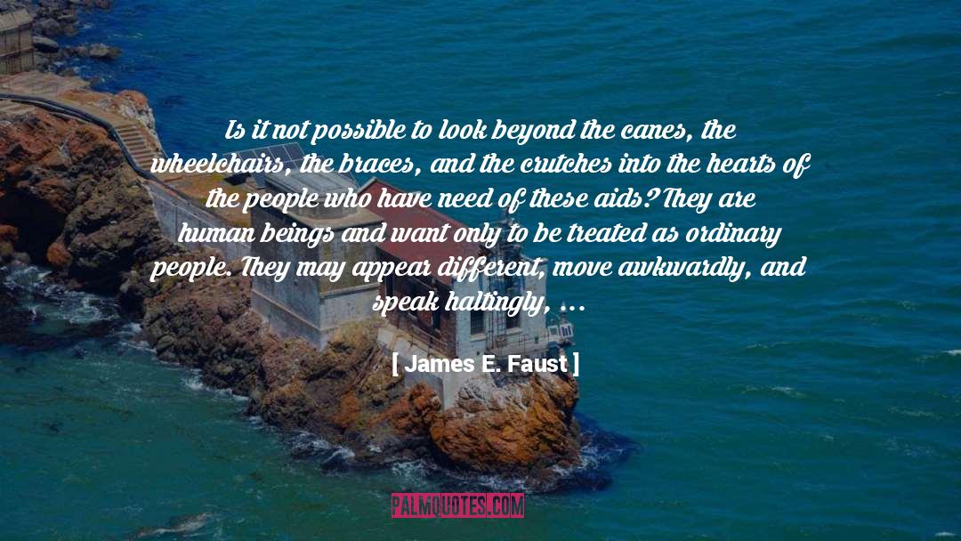 Braces quotes by James E. Faust
