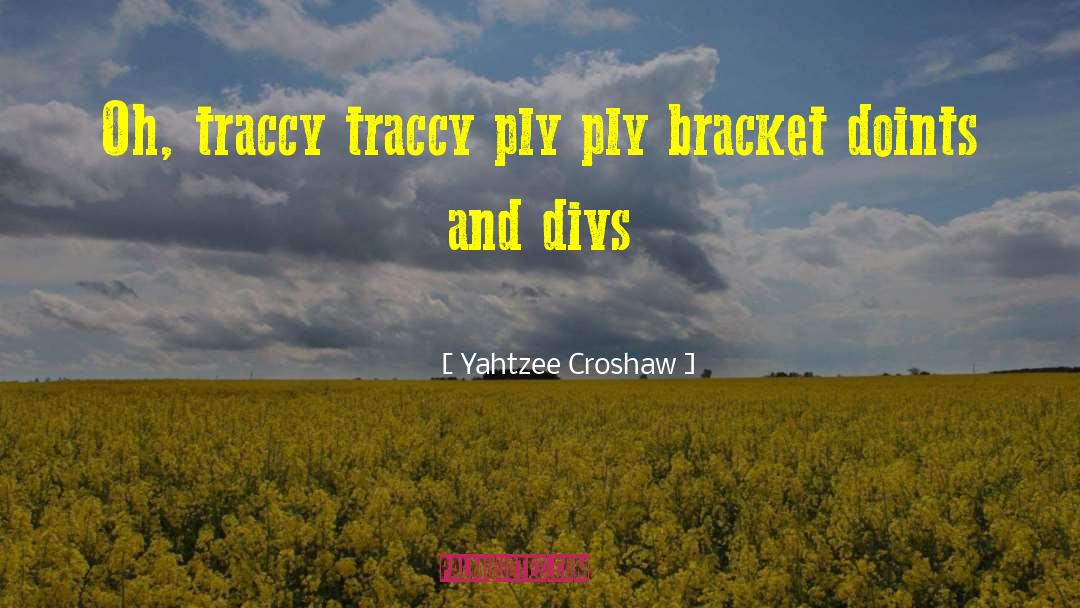 Bracket quotes by Yahtzee Croshaw