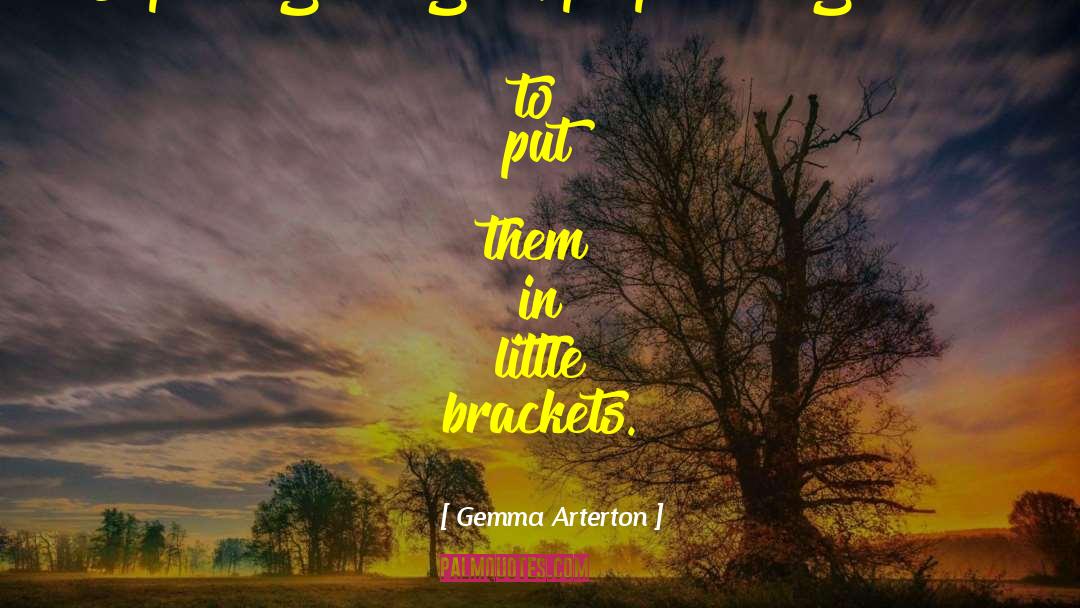 Brackets quotes by Gemma Arterton