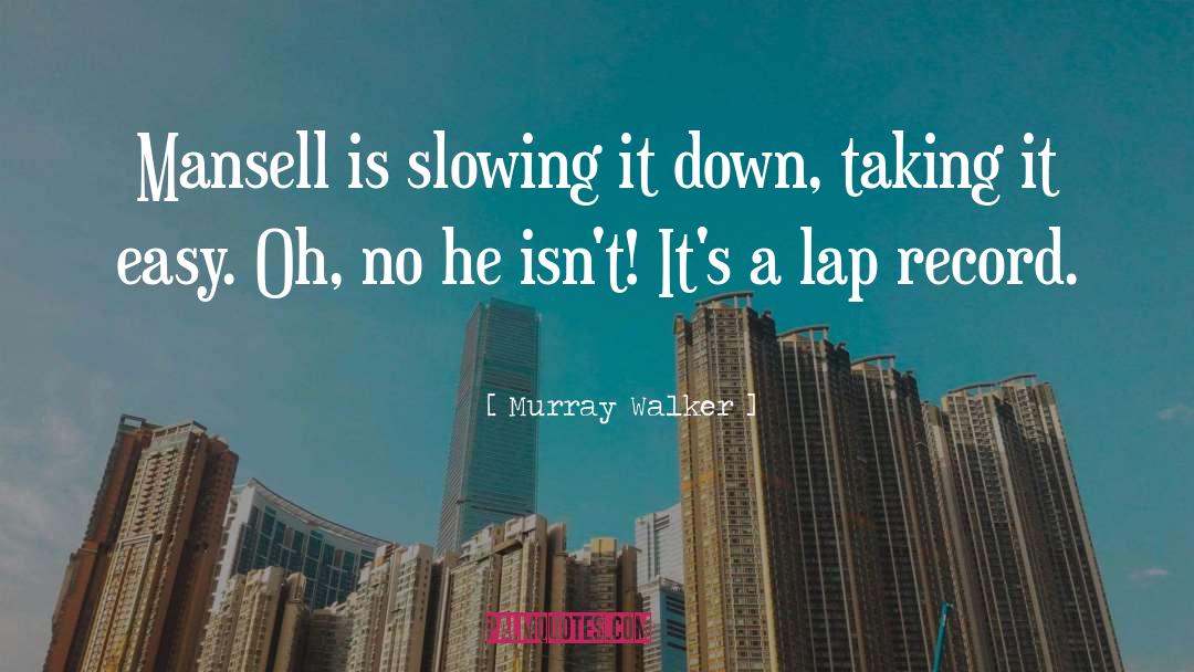 Bracy Walker quotes by Murray Walker