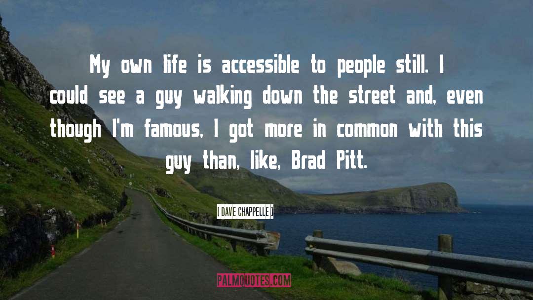 Brad Pitt quotes by Dave Chappelle