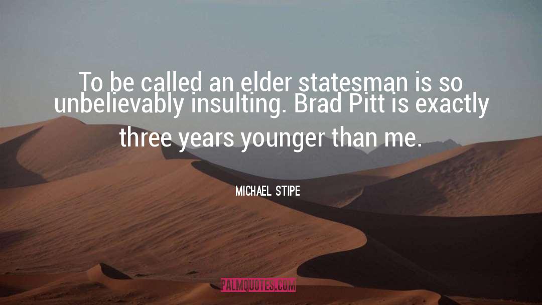 Brad Pitt quotes by Michael Stipe