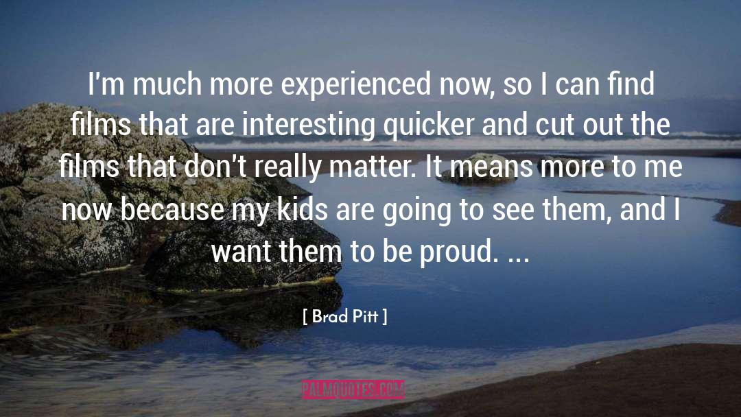 Brad Pitt quotes by Brad Pitt