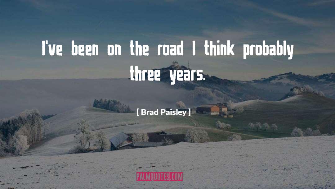 Brad quotes by Brad Paisley