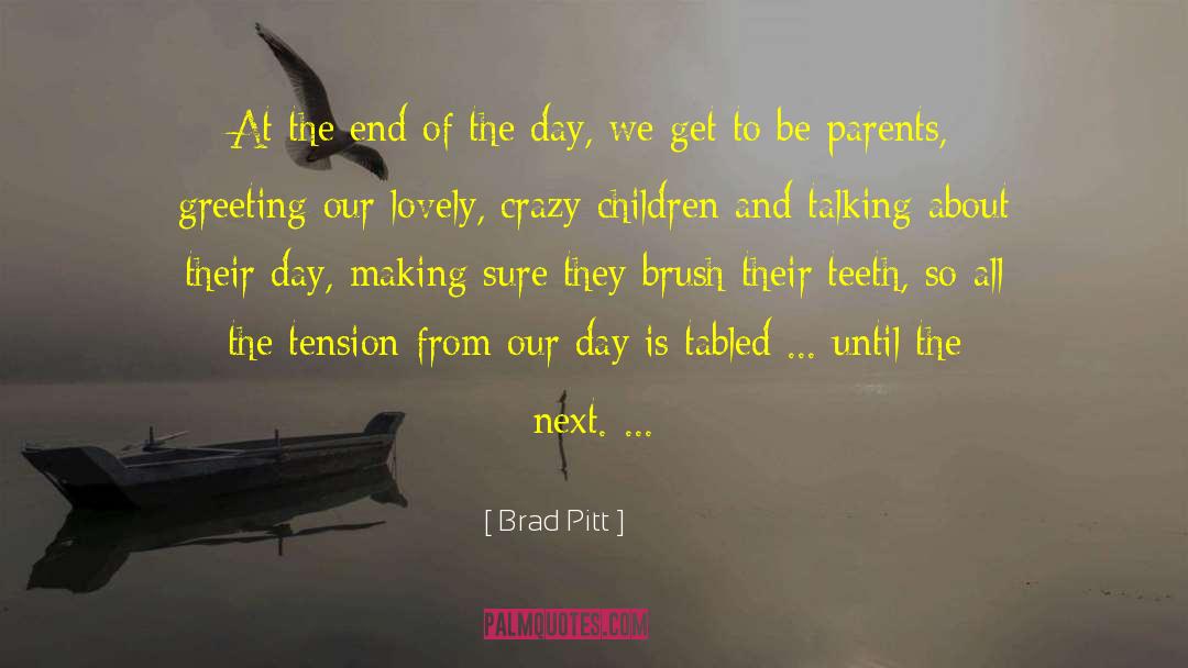 Brad Thor quotes by Brad Pitt