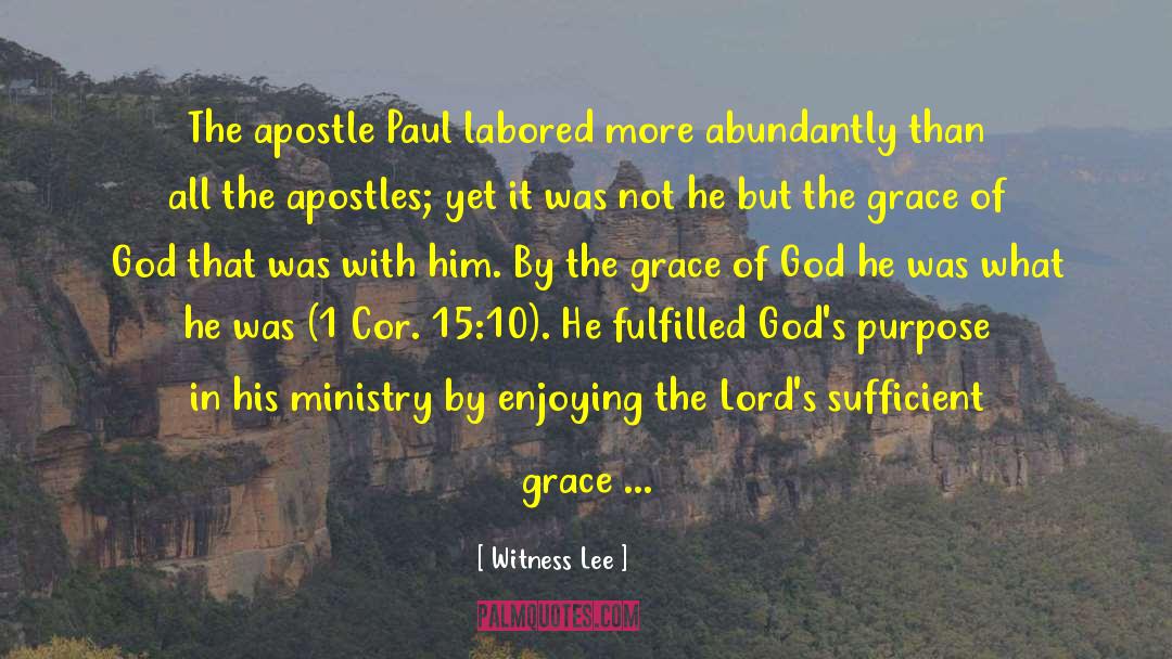 Brad Wilcox His Grace Is Sufficient quotes by Witness Lee