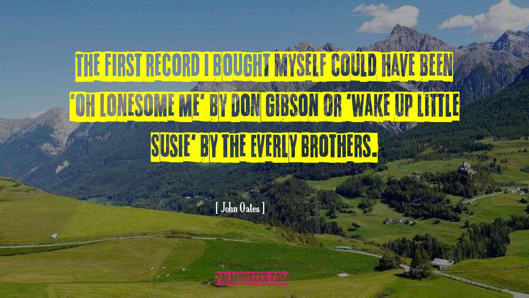 Braddell Brothers quotes by John Oates