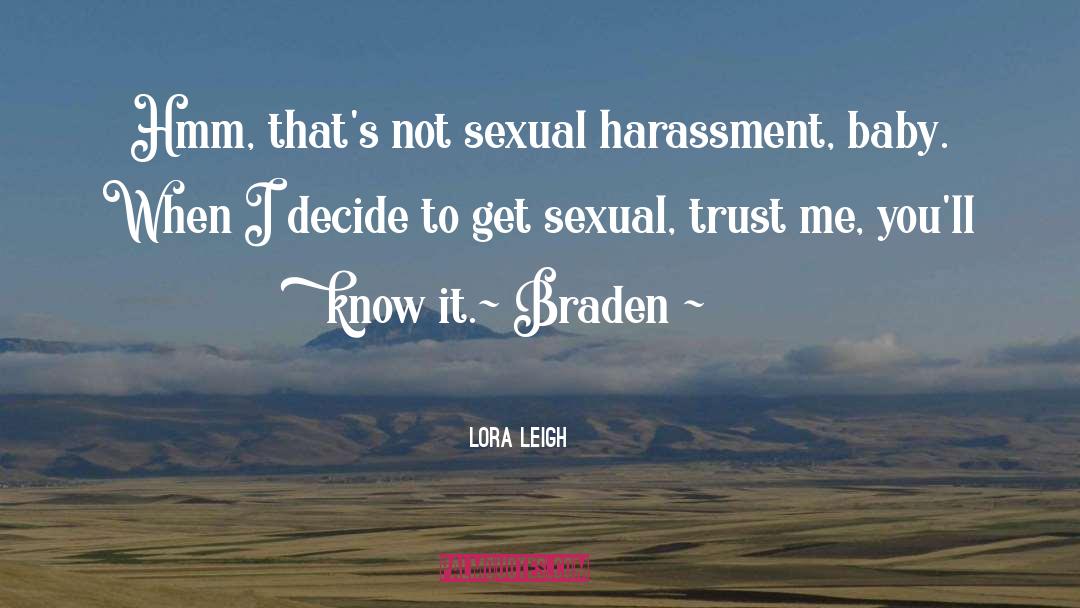 Braden quotes by Lora Leigh