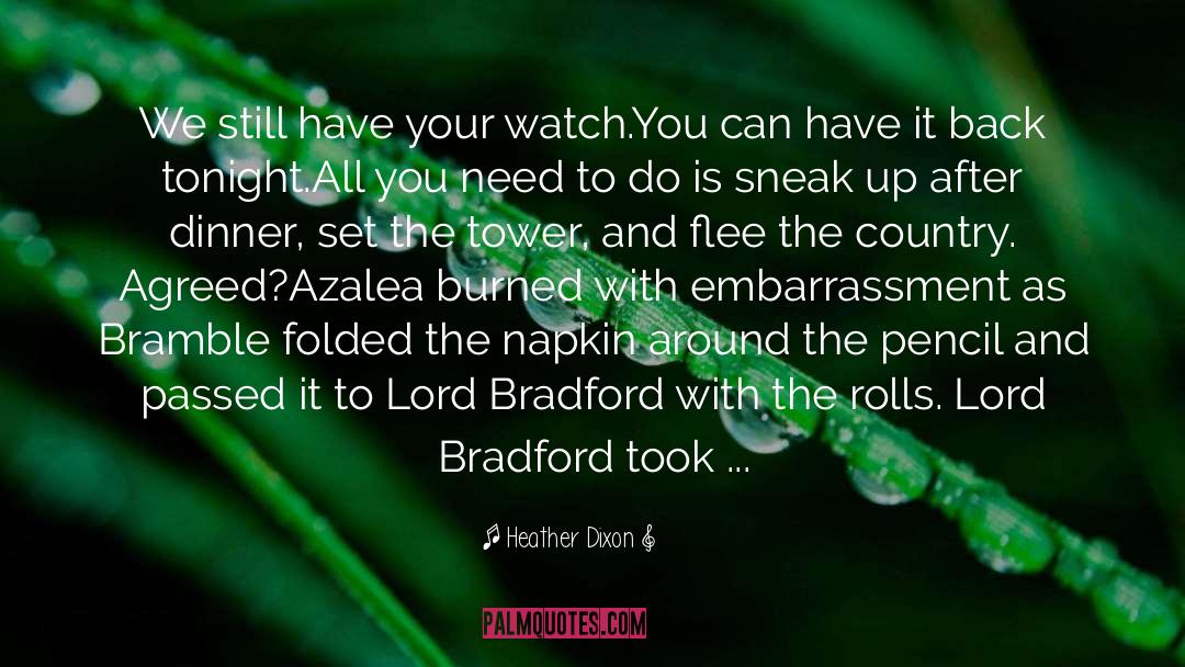 Bradford quotes by Heather Dixon