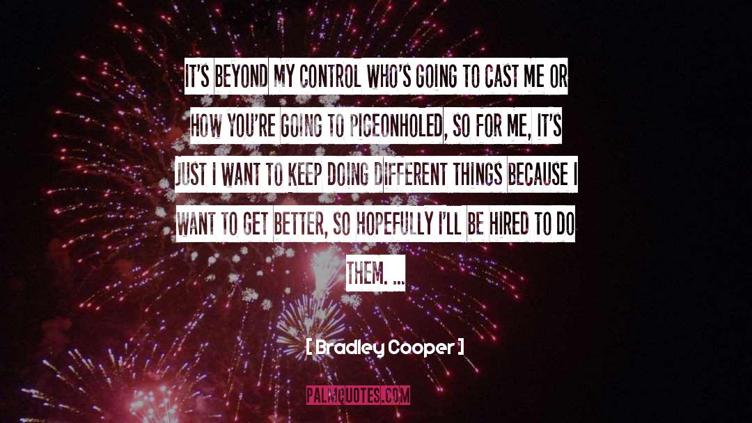 Bradley Dalina quotes by Bradley Cooper