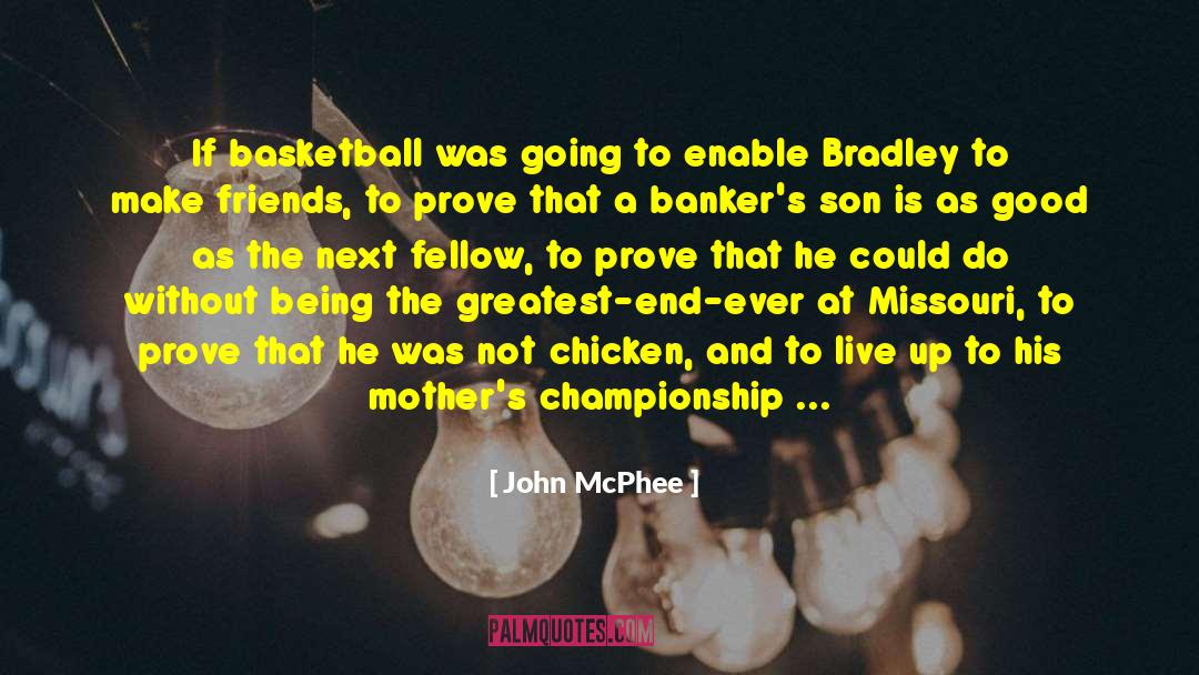 Bradley Dalina quotes by John McPhee