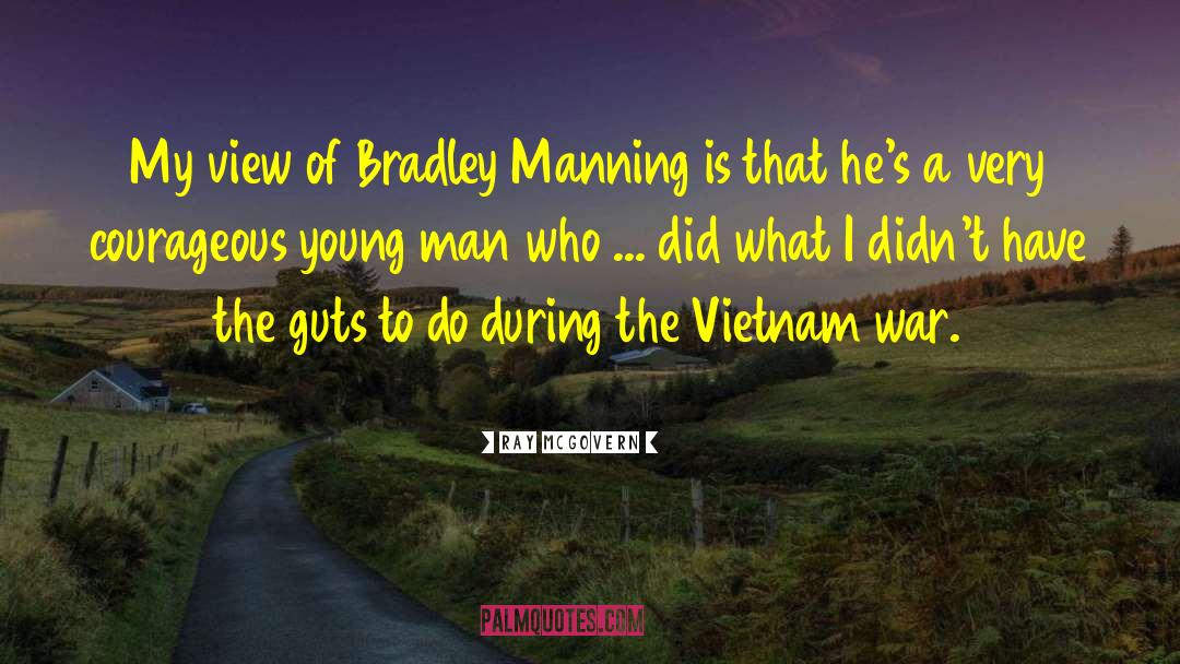 Bradley Manning quotes by Ray McGovern