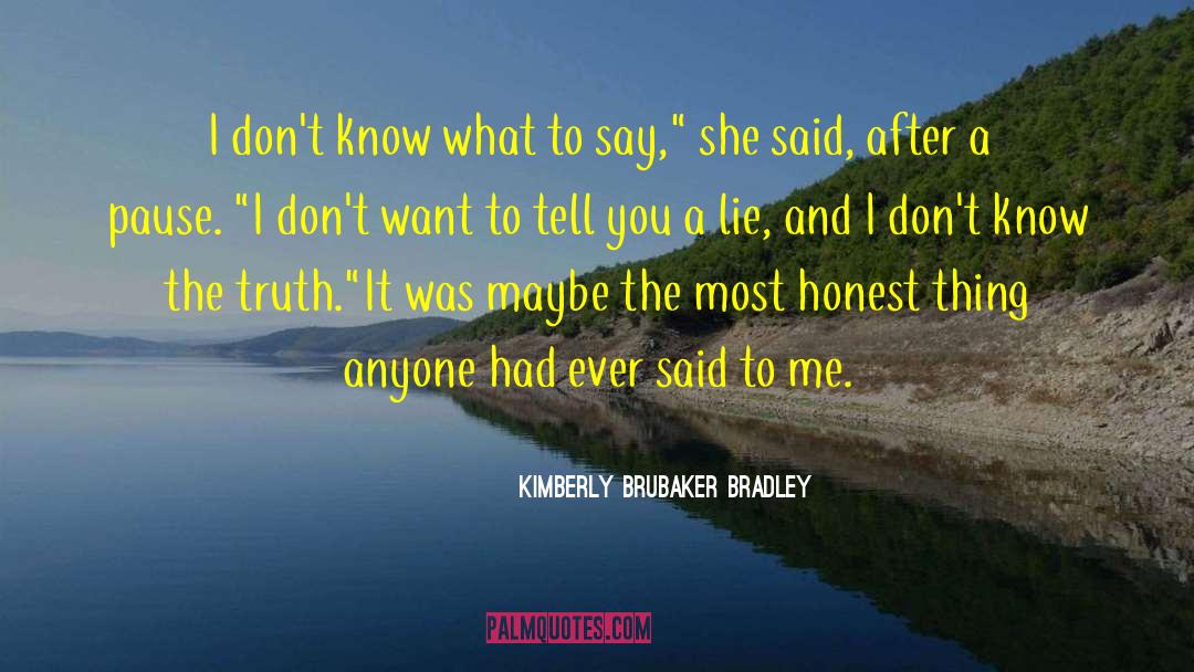 Bradley quotes by Kimberly Brubaker Bradley