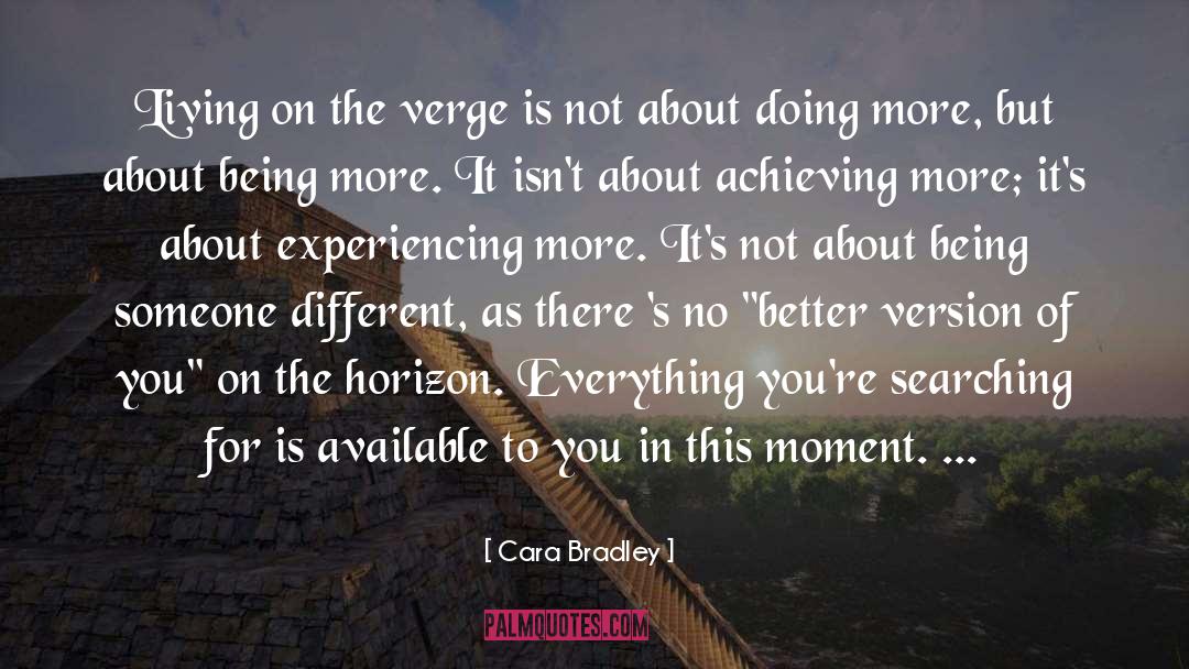 Bradley quotes by Cara Bradley