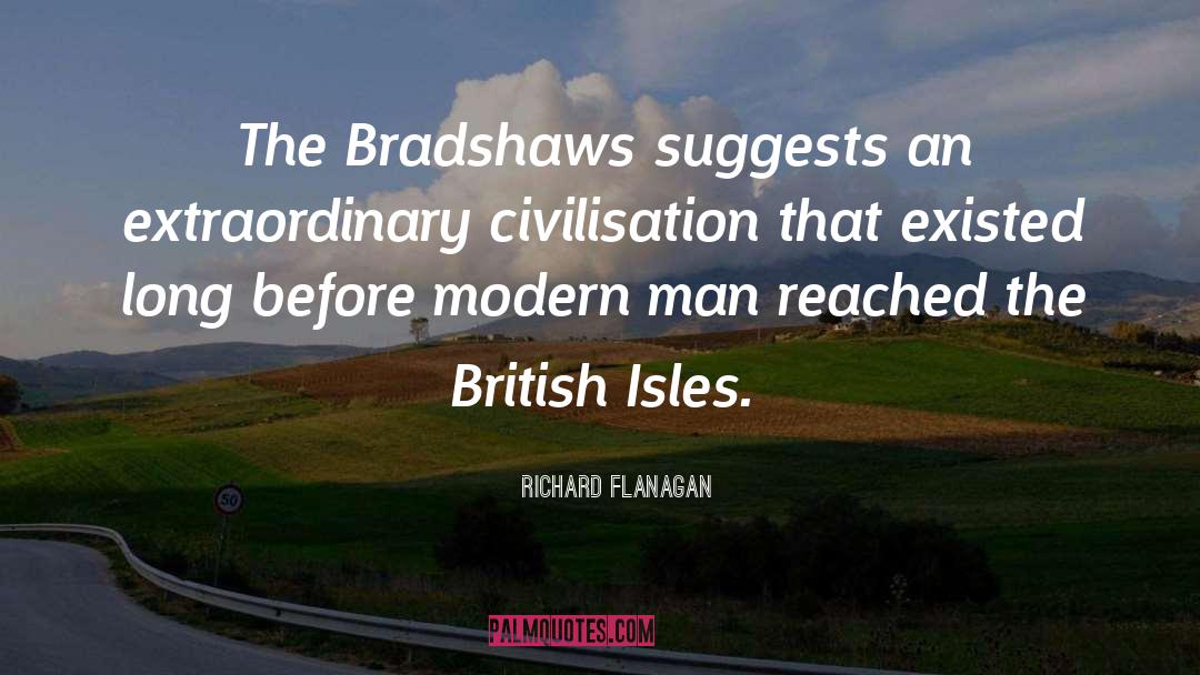 Bradshaws quotes by Richard Flanagan