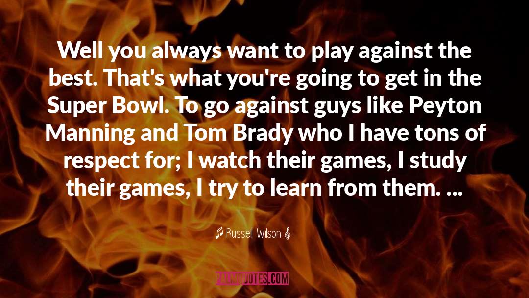 Brady quotes by Russell Wilson