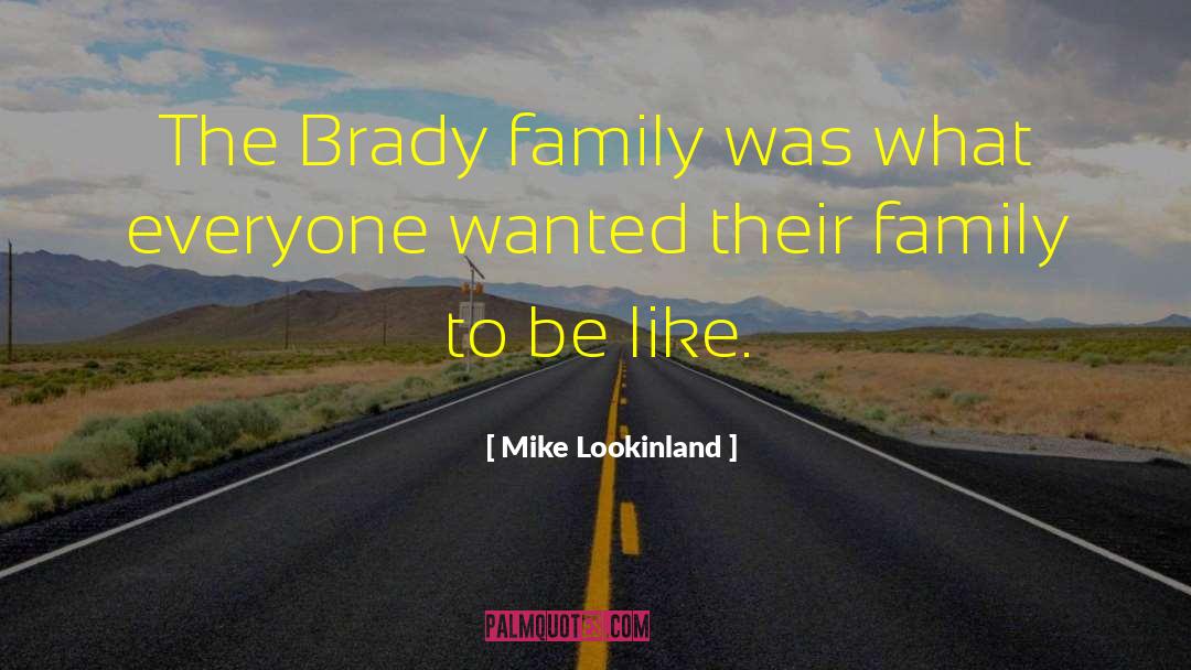 Brady quotes by Mike Lookinland