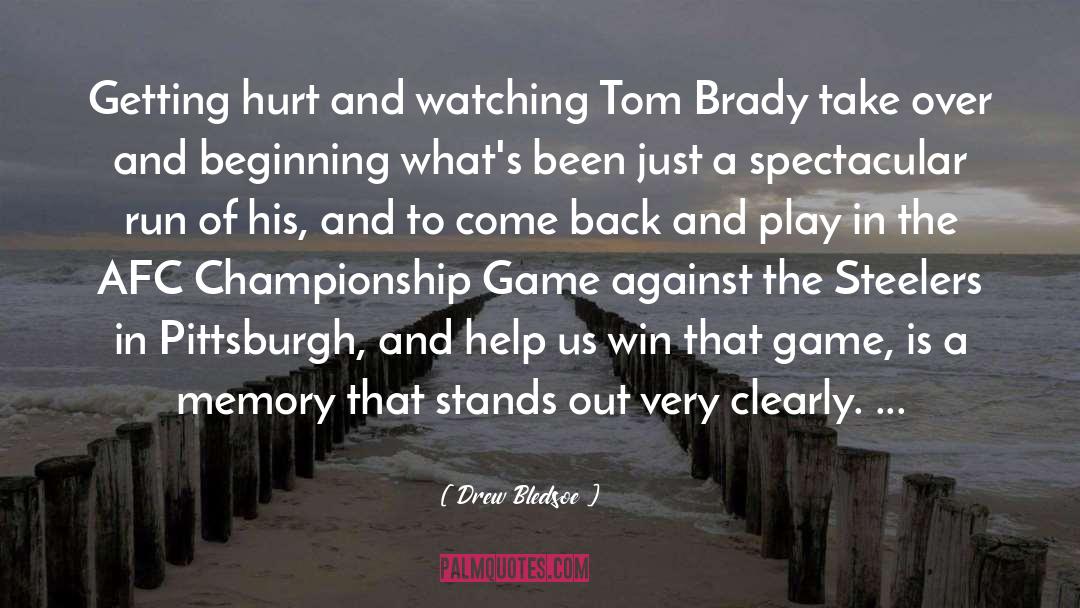 Brady quotes by Drew Bledsoe