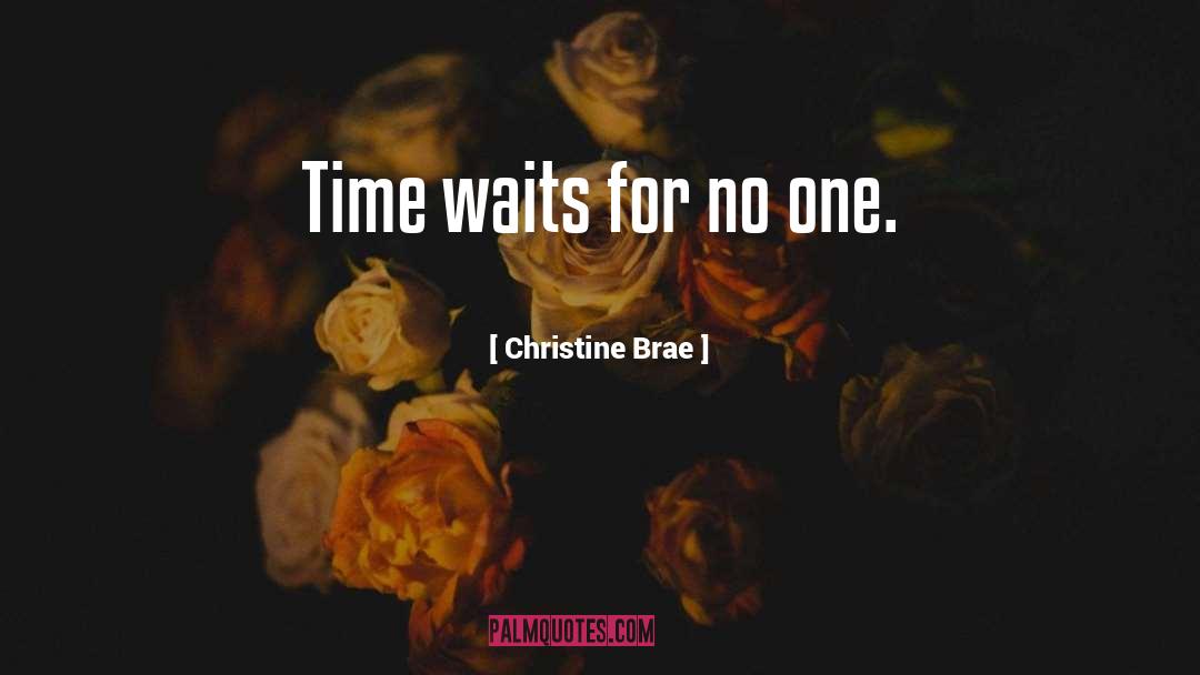 Brae quotes by Christine Brae