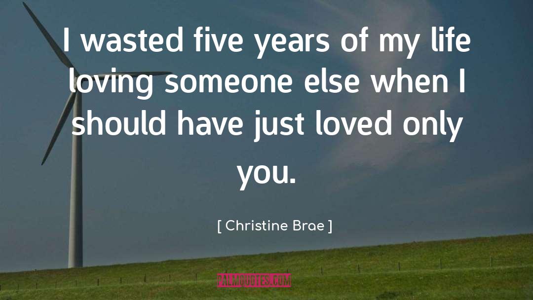 Brae quotes by Christine Brae