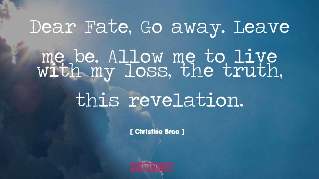 Brae quotes by Christine Brae