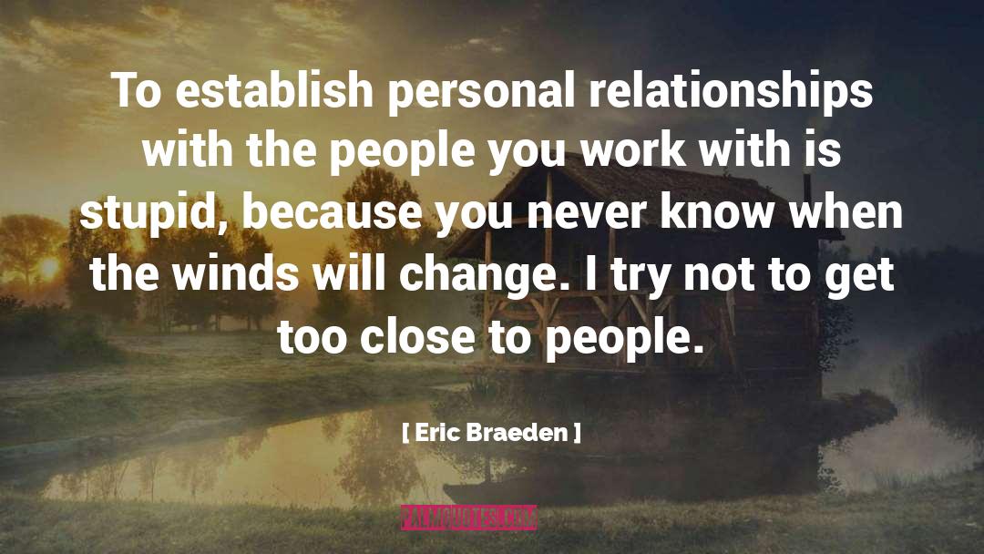 Braeden quotes by Eric Braeden