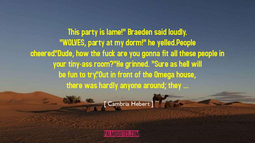 Braeden quotes by Cambria Hebert