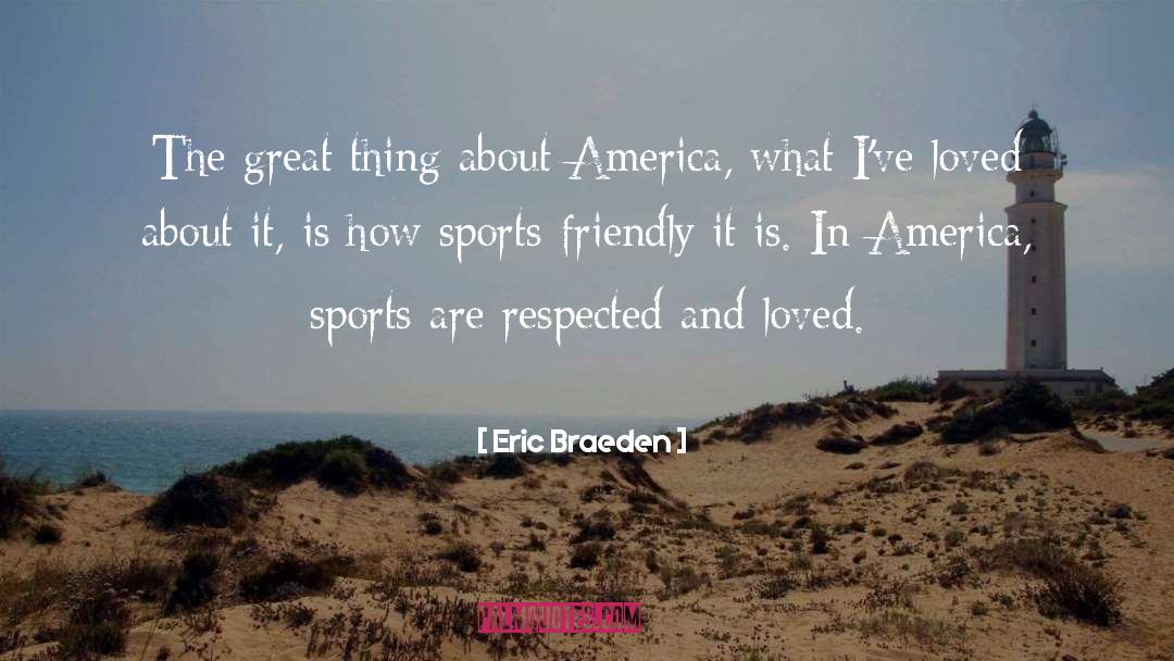 Braeden quotes by Eric Braeden