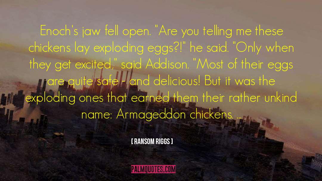 Braekel Chickens quotes by Ransom Riggs