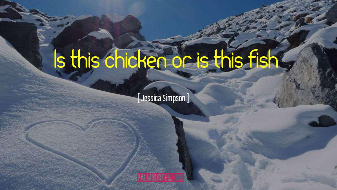 Braekel Chickens quotes by Jessica Simpson