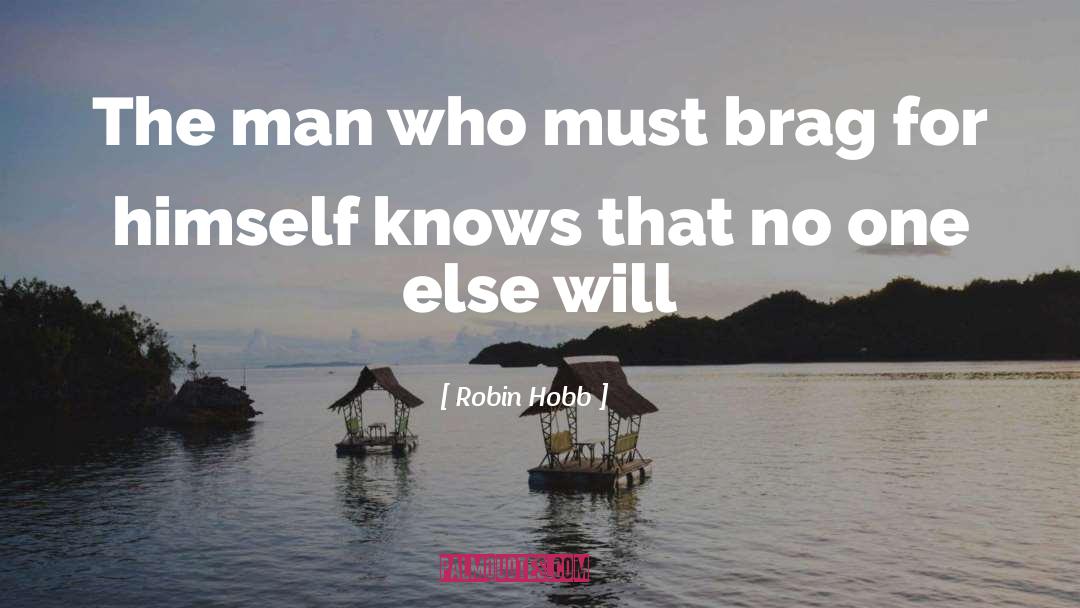 Brag quotes by Robin Hobb