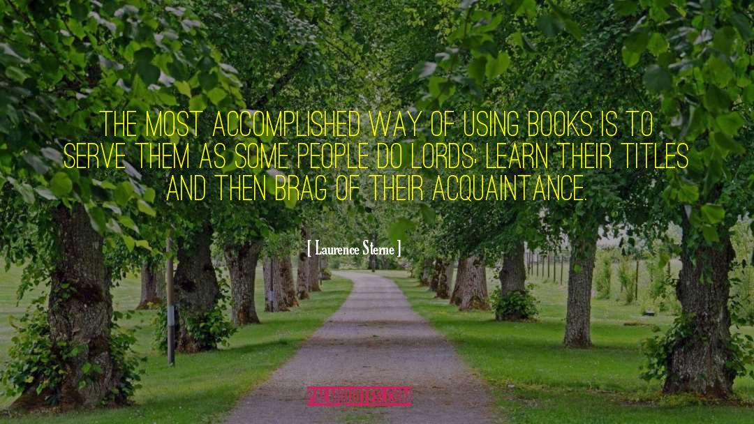 Brag quotes by Laurence Sterne