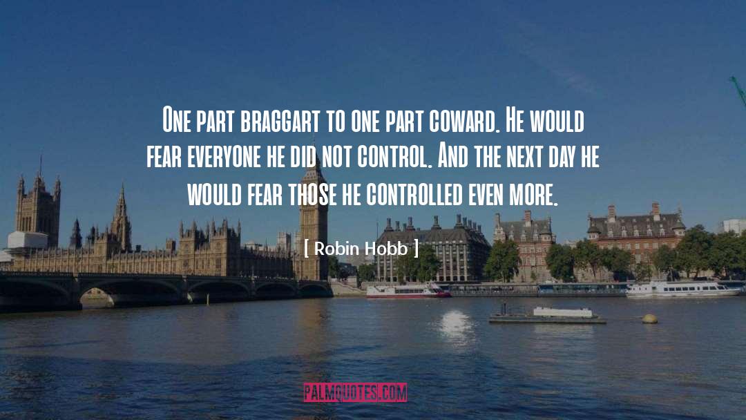 Braggart quotes by Robin Hobb