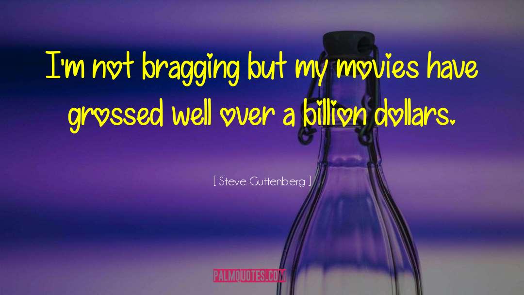 Bragging quotes by Steve Guttenberg