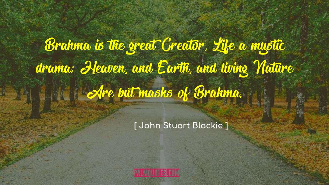 Brahma Muhurta For San Jose quotes by John Stuart Blackie