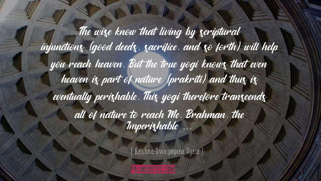 Brahman quotes by Krishna-Dwaipayana Vyasa