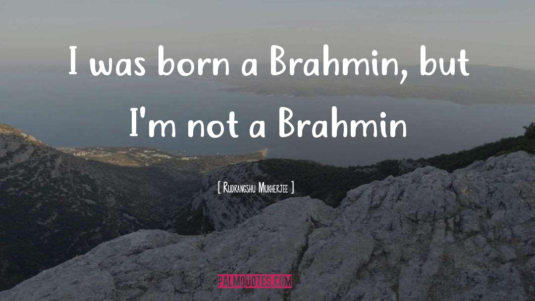 Brahmin quotes by Rudrangshu Mukherjee