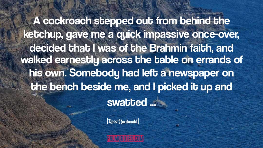 Brahmin quotes by Ross Macdonald