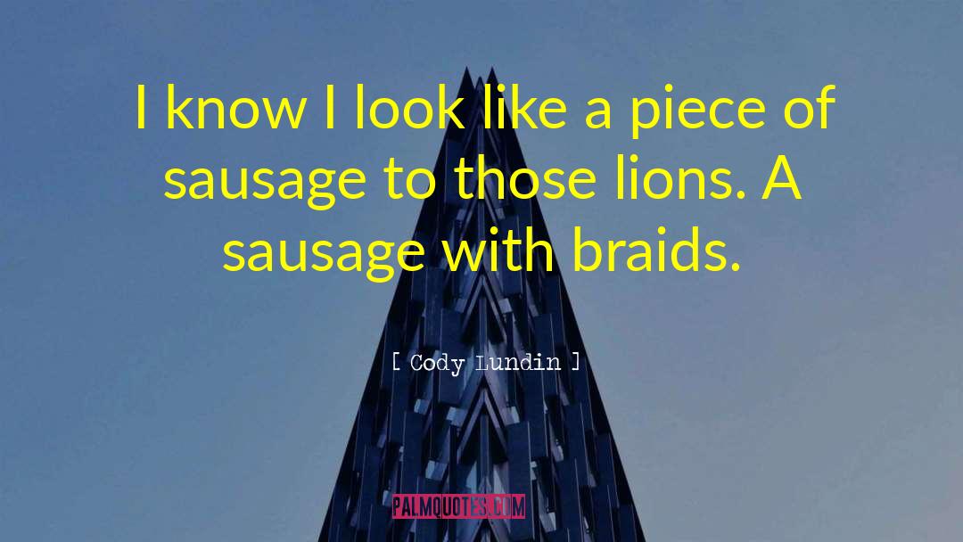 Braids quotes by Cody Lundin