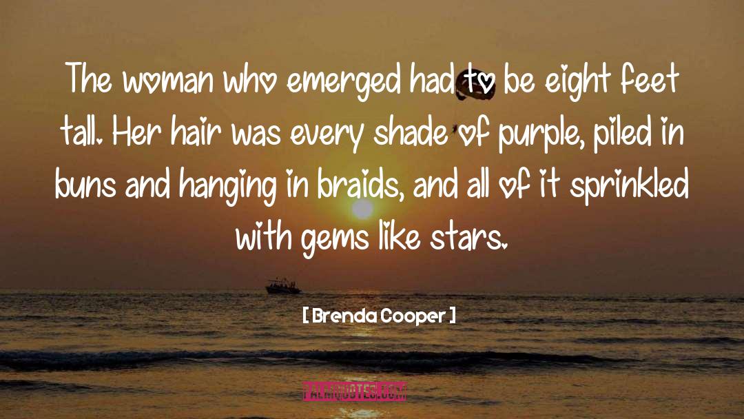 Braids quotes by Brenda Cooper