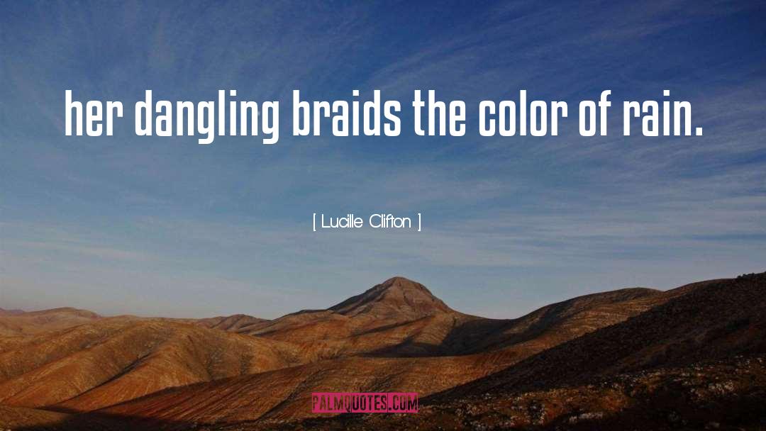 Braids quotes by Lucille Clifton