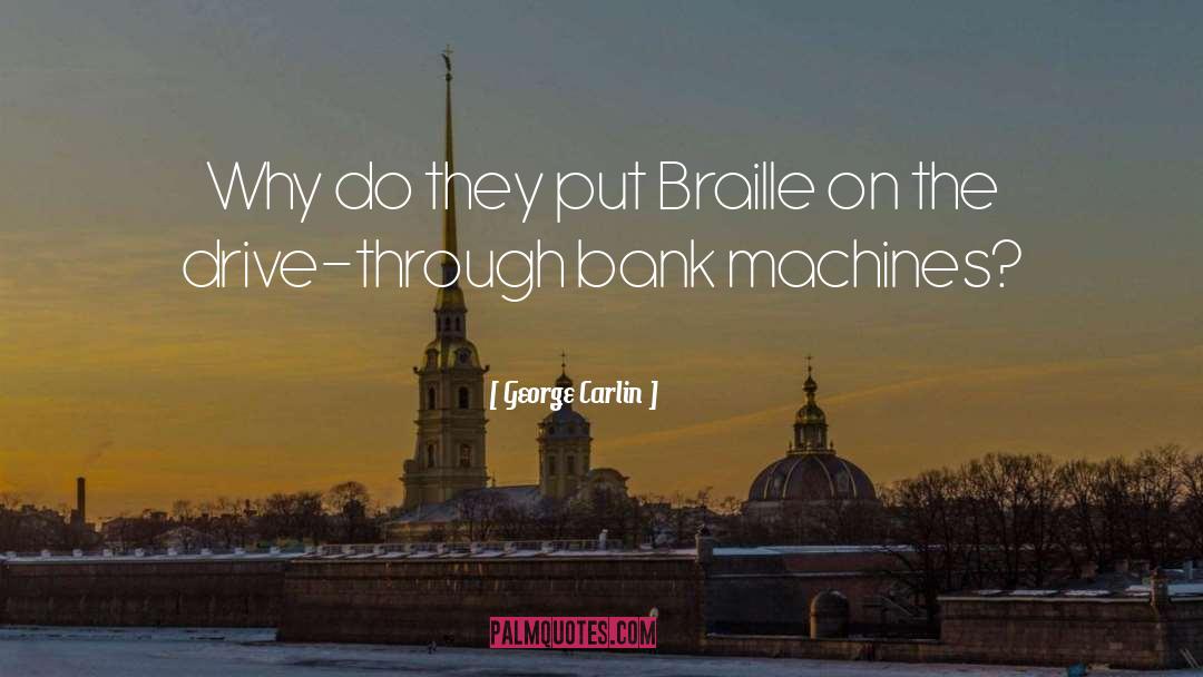 Braille quotes by George Carlin