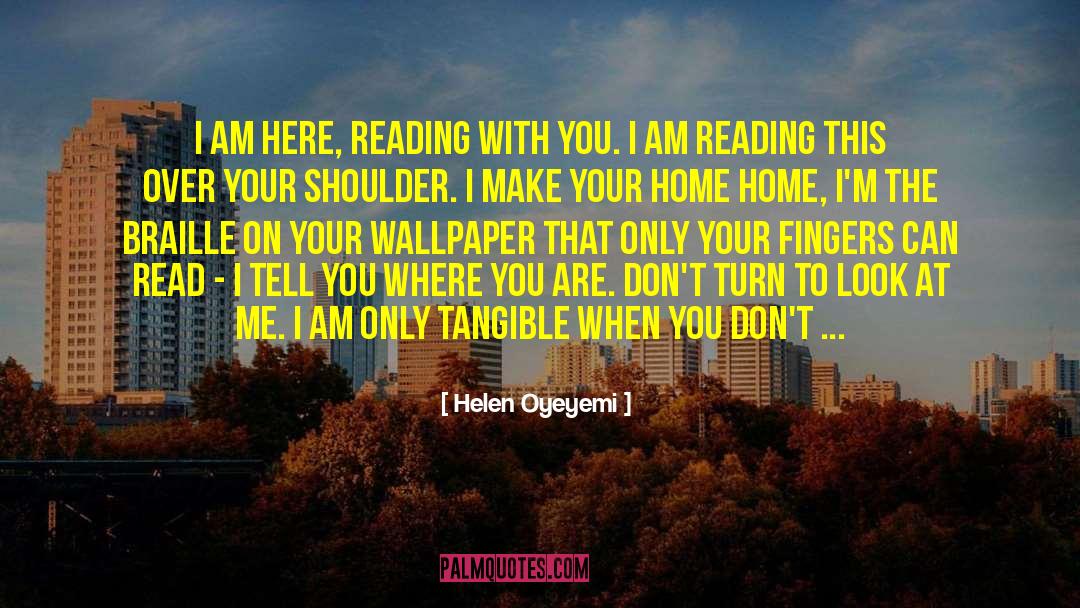 Braille quotes by Helen Oyeyemi