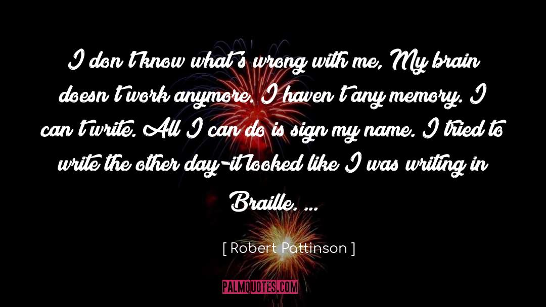 Braille quotes by Robert Pattinson